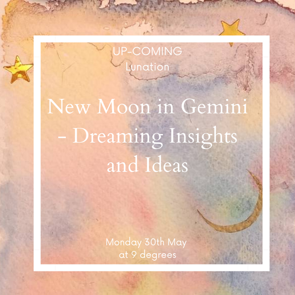 Gemini New Moon -Dreaming Insights and Ideas