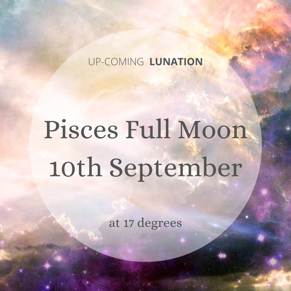 Pisces Full Moon 17th September 2022 at 17 degrees -Release and Let Go